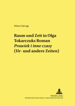 Raum und Zeit in Olga Tokarczuks Roman «Prawiek i inne czasy» (Ur- und andere Zeiten) - Lütvogt, Dörte