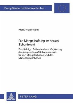 Die Mängelhaftung im neuen Schuldrecht - Wältermann, Frank