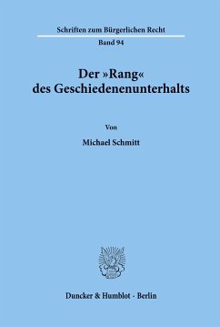 Der »Rang« des Geschiedenenunterhalts. - Schmitt, Michael