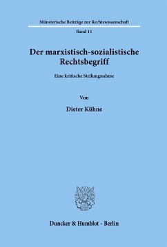 Der marxistisch-sozialistische Rechtsbegriff. - Kühne, Dieter