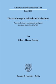 Die sachbezogene hoheitliche Maßnahme. - Gornig, Gilbert-Hanno