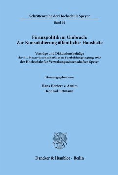 Finanzpolitik im Umbruch: Zur Konsolidierung öffentlicher Haushalte. - Arnim, Hans Herbert von / Littmann, Konrad (Hgg.)