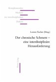 Der chronische Schmerz - eine interdisziplinäre Herausforderung