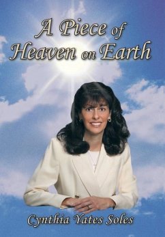 A Piece of Heaven on Earth - Soles, Cynthia Yates