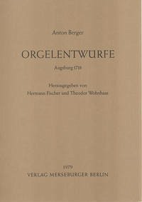 Orgelentwürfe - Berger, Anton