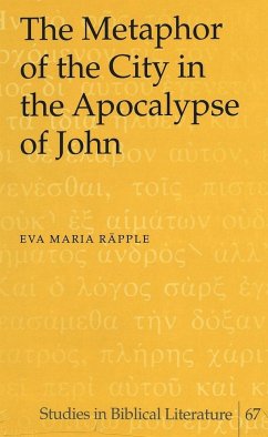 The Metaphor of the City in the Apocalypse of John - Räpple, Eva Maria