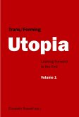 Trans/Forming Utopia - Volume I