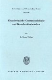 Grundrechtliche Gesetzesvorbehalte und Grundrechtsschranken.