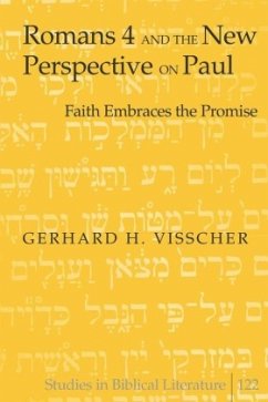 Romans 4 and the New Perspective on Paul - Visscher, Gerhard H.