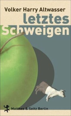 Letztes Schweigen - Altwasser, Volker H.