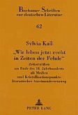 "Wir leben jetzt recht in Zeiten der Fehde" "Wir leben jetzt recht in Zeiten der Fehde"