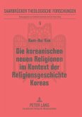 Die koreanischen neuen Religionen im Kontext der Religionsgeschichte Koreas