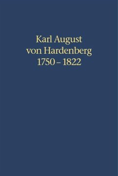 Karl August von Hardenberg 1750-1822 - Stamm-Kuhlmann, Thomas