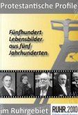 Protestantische Profile im Ruhrgebiet Protestantische Profile im Ruhrgebiet