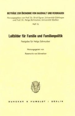 Leitbilder für Familie und Familienpolitik. - Schweitzer, Rosemarie von (Hrsg.)