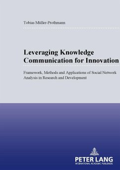 Leveraging Knowledge Communication for Innovation - Müller-Prothmann, Tobias
