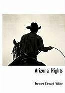 Arizona Nights - White, Stewart Edward