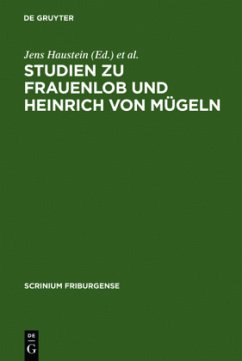 Studien zu Frauenlob und Heinrich von Mügeln - Haustein, Jens / Steinmetz, Ralf-Henning (Hgg.)