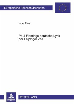 Paul Flemings deutsche Lyrik der Leipziger Zeit - Frey, Indra