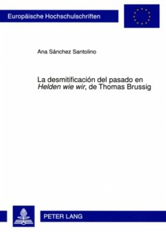 La desmitificación del pasado en «Helden wie wir», de Thomas Brussig - Sánchez Santolino, Ana