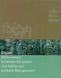 Situlen - Bilderwelten zwischen Etruskern und Kelten