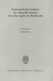 Strukturpolitische Probleme der Automobil-Industrie unter dem Aspekt des Wettbewerbs.