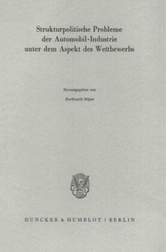 Strukturpolitische Probleme der Automobil-Industrie unter dem Aspekt des Wettbewerbs. - Röper, Burkhardt (Hrsg.)