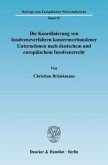 Die Koordinierung von Insolvenzverfahren konzernverbundener Unternehmen nach deutschem und europäischem Insolvenzrecht.