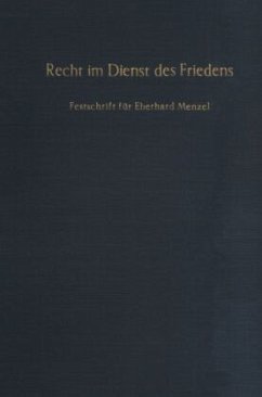 Recht im Dienst des Friedens. - Delbrück, Jost / Ipsen, Knut / Rauschning, Dietrich (Hgg.)