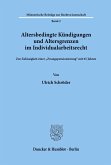 Altersbedingte Kündigungen und Altersgrenzen im Individualarbeitsrecht.