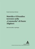 Matelda e il Paradiso terrestre nella &quote;Commedia&quote; di Dante Alighieri