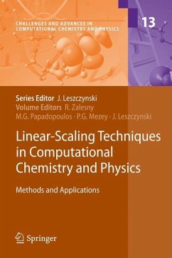 Linear-Scaling Techniques in Computational Chemistry and Physics - Zalesny, Robert / Papadopoulos, Manthos G. / Mezey, Paul G. et al. (Hrsg.)