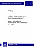 "Frösche küssen" oder "meine Vorbestimmung suchen"?