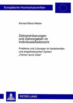 Zielvereinbarungen und Zielvorgaben im Individualarbeitsrecht - Weber, Konrad Maria