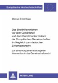 Das Streithilfeverfahren vor dem Gerichtshof und dem Gericht erster Instanz der Europäischen Gemeinschaften im Vergleich zum deutschen Zivilprozessrecht