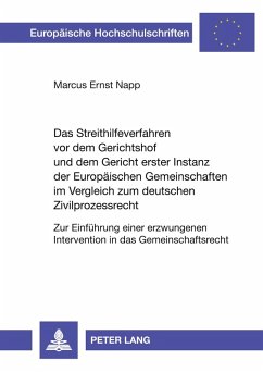 Cover Das Streithilfeverfahren vor dem Gerichtshof und dem Gericht erster Instanz der Europäischen Gemeinschaften im Vergleich zum deutschen Zivilprozessrecht