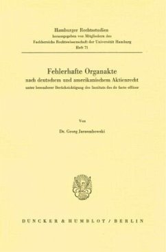 Fehlerhafte Organakte nach deutschem und amerikanischem Aktienrecht unter besonderer Berücksichtigung des Instituts des - Jarzembowski, Georg