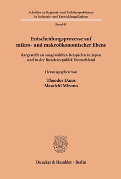 Entscheidungsprozesse auf mikro- und makroökonomischer Ebene - Dams, Theodor / Mizuno, Masaichi (Hgg.)