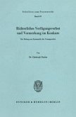 Richterliches Verfügungsverbot und Vormerkung im Konkurs.