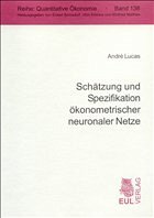 Schätzung und Spezifikation ökonometrischer neuronaler Netze - Lucas, André