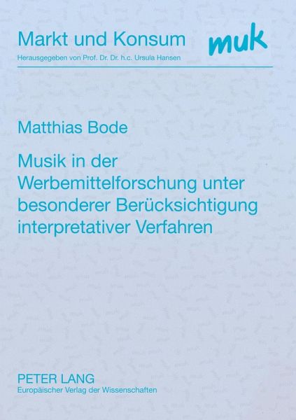 Musik in der Werbemittelforschung unter besonderer Berücksichtigung interpretativer Verfahren