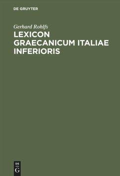 Lexicon Graecanicum Italiae Inferioris - Rohlfs, Gerhard