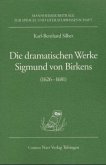 Die dramatischen Werke Sigmund von Birkens (1626-1681)