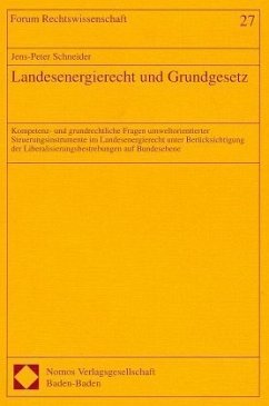 Landesenergierecht und Grundgesetz - Schneider, Jens-Peter