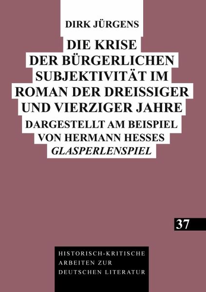 Die Krise der bürgerlichen Subjektivität im Roman der dreißiger und vierziger Jahre