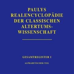 Realencyclopädie der classischen Altertumswissenschaft; . / Paulys Realencyclopädie der classischen Altertumswissenschaft, Gesamtregister 1 - Frateantonio, Christa;Pauly-Wissowa;Erler, Tobias