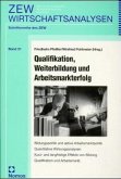 Qualifikation, Weiterbildung und Arbeitsmarkterfolg Qualifikation, Weiterbildung und Arbeitsmarkterfolg