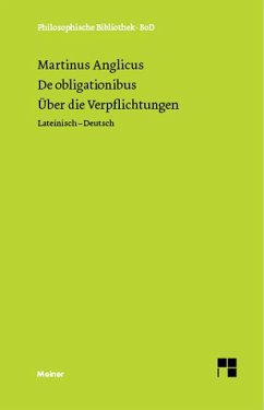 Über die Verpflichtungen. De obligaionibus. - Martinus Anglicus