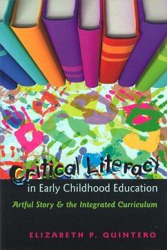 Critical Literacy in Early Childhood Education - Quintero, Elizabeth P.