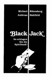 Black Jack. So schlagen Sie die Spielbank! - Rüsenberg, Michael; Hohlfeld, Andreas